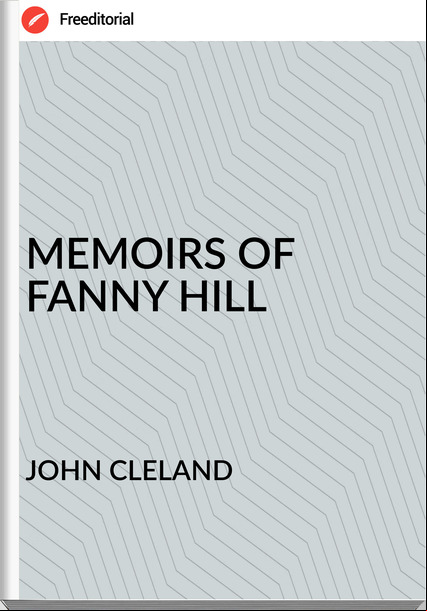 JOHN CLELAND MEMOIRS OF FANNY HILL