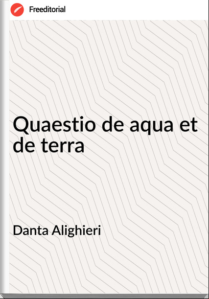 Danta Alighieri Quaestio de aqua et de terra