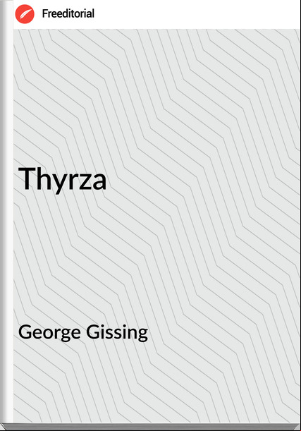 George Gissing Thyrza