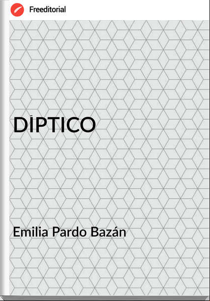 Emilia Pardo Bazán DÍPTICO