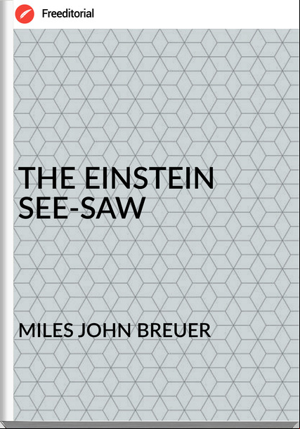 MILES JOHN BREUER - THE EINSTEIN SEE-SAW