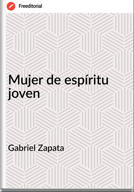 Gabriel Zapata Mujer de espíritu joven